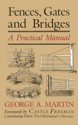 Clôtures, portes et ponts : Manuel pratique, 1ère édition - Fences, Gates & Bridges: A Practical Manual, 1st Edition