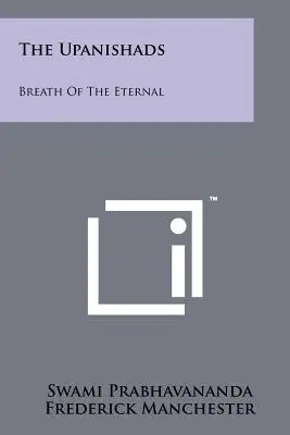 Les Upanishads : Le souffle de l'éternel - The Upanishads: Breath Of The Eternal