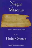 La maçonnerie noire aux États-Unis - Negro Masonry In The United States