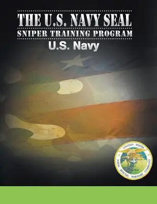 Programme d'entraînement des tireurs d'élite de l'U.S. Navy SEAL - U.S. Navy SEAL Sniper Training Program