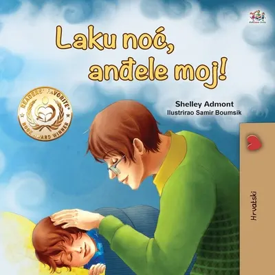 Bonne nuit, mon amour ! (Livre pour enfants en croate) - Goodnight, My Love! (Croatian Children's Book)