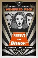 Arrêter l'évêque ? Un mystère de l'âge d'or - Arrest the Bishop?: A Golden Age Mystery