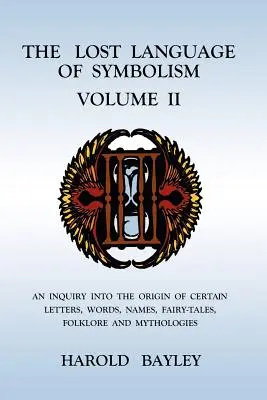 Le langage perdu du symbolisme Volume II - The Lost Language of Symbolism Volume II