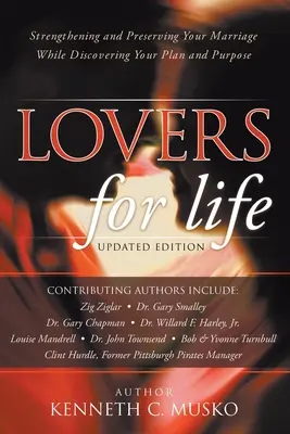 Des amants pour la vie (édition mise à jour) : Renforcer et préserver votre mariage tout en découvrant votre plan et votre but - Lovers for Life (Updated Edition): Strengthening and Preserving Your Marriage While Discovering Your Plan and Purpose