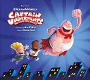 L'art de Captain Underpants le premier film épique - The Art of Captain Underpants the First Epic Movie