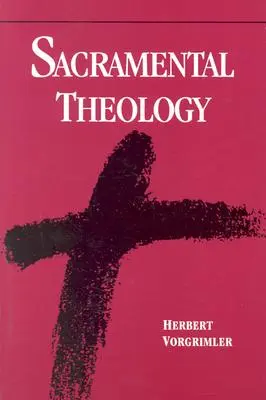 Théologie sacramentelle - Sacramental Theology