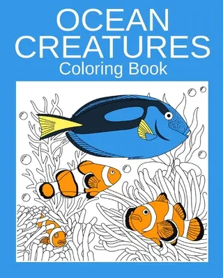Livre à colorier des créatures de l'océan - Ocean Creatures Coloring Book