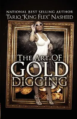 L'art de la recherche d'or - The Art of Gold Digging