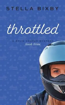 Throttled : A Rylie Cooper Mystery : Book Three (en anglais) - Throttled: A Rylie Cooper Mystery: Book Three