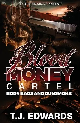 Le cartel de l'argent sale : Body Bags et Gunsmoke - Blood Money Cartel: Body Bags and Gunsmoke