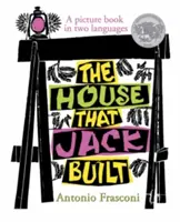 La maison que Jack a construite : Un livre d'images en deux langues - The House That Jack Built: A Picture Book in Two Languages