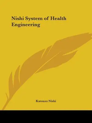 Le système Nishi d'ingénierie de la santé - Nishi System of Health Engineering