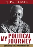 Mon parcours politique : Le sixième Premier ministre de la Jamaïque - My Political Journey: Jamaica's Sixth Prime Minister