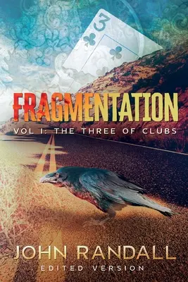 Fragmentation Vol I : Le Trois de Trèfle - Fragmentation Vol I: The Three of Clubs
