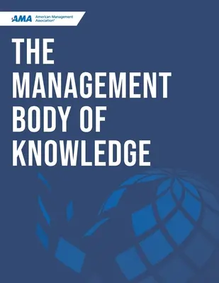 Le corpus de connaissances en gestion - The Management Body of Knowledge