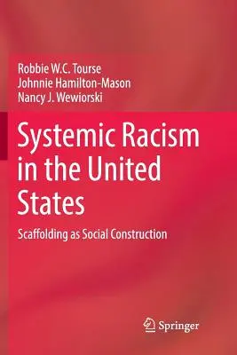 Le racisme systémique aux États-Unis : L'échafaudage comme construction sociale - Systemic Racism in the United States: Scaffolding as Social Construction