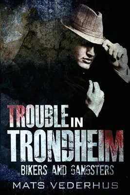 Trouble à Trondheim - Trouble In Trondheim