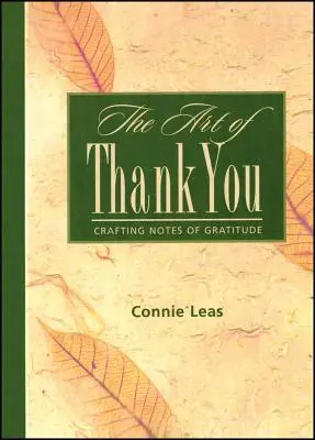 L'art du remerciement : L'art du remerciement : rédiger des notes de gratitude - The Art of Thank You: Crafting Notes of Gratitude