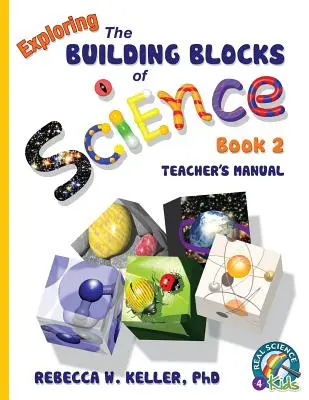 Manuel de l'enseignant « Exploring the Building Blocks of Science Book 2 - Exploring the Building Blocks of Science Book 2 Teacher's Manual