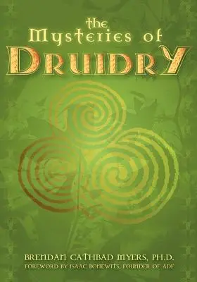 Les mystères de la druiderie : Mystique celtique, théorie et pratique - Mysteries of Druidry: Celtic Mysticism, Theory & Practice