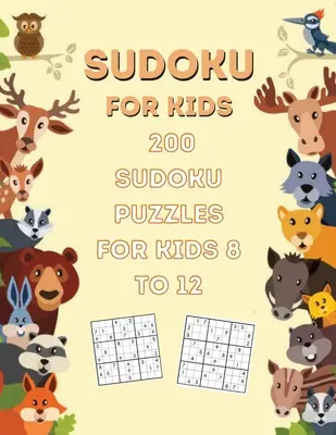200 grilles de Sudoku pour les enfants de 8 à 12 ans : 8-12 - 200 Sudoku Puzzles For Kids Ages: 8-12