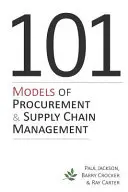 101 modèles de gestion des achats et de la chaîne d'approvisionnement - 101 Models of Procurement and Supply Chain Management