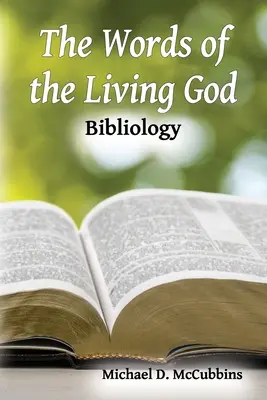 Les Paroles du Dieu vivant : Bibliologie - The Words of the Living God: Bibliology
