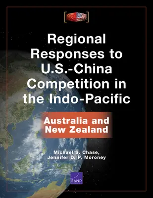 Réponses régionales à la concurrence entre les États-Unis et la Chine dans l'Indo-Pacifique : Australie et Nouvelle-Zélande - Regional Responses to U.S.-China Competition in the Indo-Pacific: Australia and New Zealand