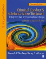 Conduite criminelle et traitement de la toxicomanie : Strategies for Self-Improvement and Change, Pathways to Responsible Living : The Participant′s Wo - Criminal Conduct and Substance Abuse Treatment: Strategies for Self-Improvement and Change, Pathways to Responsible Living: The Participant′s Wo