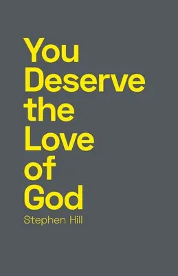 Vous méritez l'amour de Dieu - You Deserve the Love of God