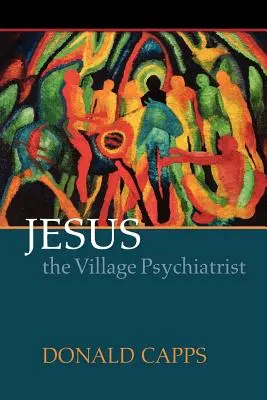 Jésus, le psychiatre du village - Jesus the Village Psychiatrist