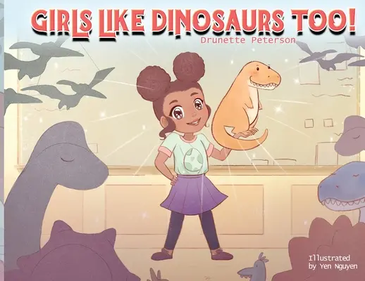 Les filles aiment aussi les dinosaures ! - Girls Like Dinosaurs Too!