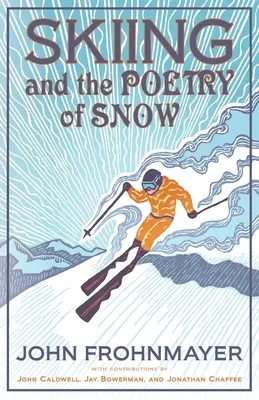 Le ski et la poésie de la neige - Skiing and the Poetry of Snow