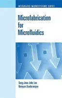 Microfabrication pour la microfluidique - Microfabrication for Microfluidics