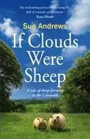 Les nuages étaient des moutons - Une histoire d'élevage de moutons dans les Cotswolds - Clouds Were Sheep - A Tale of Sheep Farming in the Cotswolds