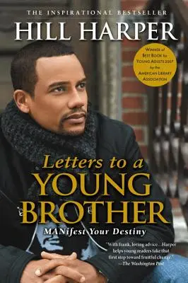 Lettres à un jeune frère : Manifeste ta destinée - Letters to a Young Brother: Manifest Your Destiny