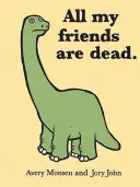 Tous mes amis sont morts - All My Friends Are Dead