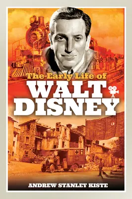 Les débuts de Walt Disney - The Early Life of Walt Disney