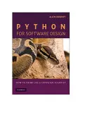 Python pour la conception de logiciels : Comment penser comme un informaticien - Python for Software Design: How to Think Like a Computer Scientist