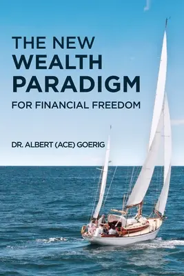 Le nouveau paradigme de la richesse pour la liberté financière - The New Wealth Paradigm For Financial Freedom