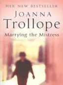 Épouser la maîtresse - Un drame romantique captivant de l'auteur de best-sellers n°1 - Marrying The Mistress - A gripping romantic drama from the #1 bestselling author