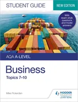 AQA A-level Business Student Guide 2 : Topics 7-10 (en anglais) - AQA A-level Business Student Guide 2: Topics 7-10