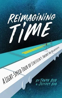 Réimaginer le temps : une visite à la vitesse de la lumière de la théorie de la relativité d'Einstein - Reimagining Time: A Light-Speed Tour of Einstein's Theory of Relativity