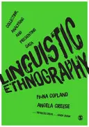 Ethnographie linguistique : Collecte, analyse et présentation des données - Linguistic Ethnography: Collecting, Analysing and Presenting Data