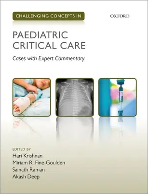 Concepts difficiles en soins intensifs pédiatriques : Cas commentés par des experts - Challenging Concepts in Paediatric Critical Care: Cases with Expert Commentary