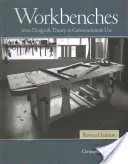 Établis - Édition révisée : De la conception et de la théorie à la construction et à l'utilisation - Workbenches Revised Edition: From Design & Theory to Construction & Use