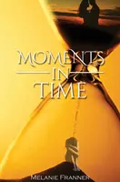 Moments dans le temps - Moments in Time
