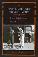 De la vitrine au monument : Retracer l'histoire publique du mouvement des musées noirs - From Storefront to Monument: Tracing the Public History of the Black Museum Movement