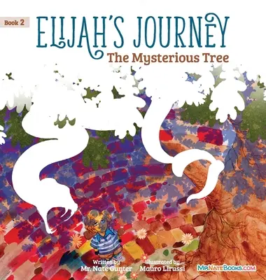 Elijah's Journey Storybook 2, L'arbre mystérieux - Elijah's Journey Storybook 2, The Mysterious Tree