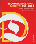 Devenir graphiste et designer numérique : Guide des carrières en design - Becoming a Graphic and Digital Designer: A Guide to Careers in Design